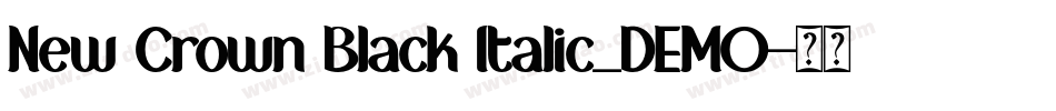 New Crown Black Italic_DEMO字体转换
